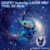 Feel So Real (Radio Edit) - Grapey&Laura Mac