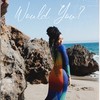 Would You? - Kassandra Lee