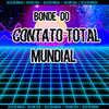 Bonde do Contato Total Mundial - Selo do Brega&Kelvin Zica