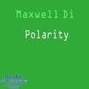 Polarity - Maxwell Di