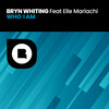 Who I Am - Bryn Whiting&Elle Mariachi