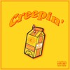 Creepin' (Explicit) - Kidd Salute