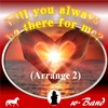 Will you always be there for me?(Arrange 2) - w-Band&CYBER DIVA