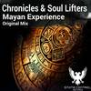 Mayan Experience (Original Mix) - Chronicles&Soul Lifters