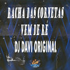 Racha Das Cornetas - Vem De Ré - DJ DAVI ORIGINAL