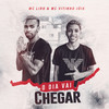 O Dia Vai Chegar - MC Liro&MC Vitinho Jóia&Aluado&Leo Square