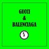 Gucci & Balenciaga (Explicit) - Zee&HM