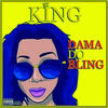 King - Dama do Bling