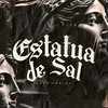 Estátua de Sal (Explicit) - Mano Tralha