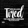 I'm Tired (Explicit) - Rippa DelaHoya&Gank Gaank&Kiddo Marv