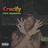 Crucify(feat. Maselina) (Explicit) - Da Sphecialist&Maselina