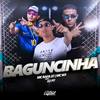 Baguncinha (Explicit) - MC Rafa 22&MC W1&DJ P7