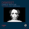 Dance With Me - Diskreet&Lady Vengeance