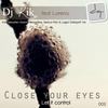 Close Your Eyes (Serious-Man 'Different Muziq' Mix) - DJ Kik&Lorena