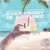 Everybody Is Around - Horizon Blue&Nate VanDeusen&Michael Steven Krommenhoek