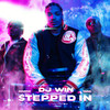 Stepped In (Explicit) - DJ WIN&Tana&Marnz