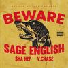 Beware (Explicit) - Sage English&V Cha$e&Sha Hef