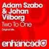 Two To One (Original Mix) - Adam Szabo&Johan Vilborg