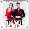 Touch of Love(feat. Juliana Melodies) - DJ Soltrix&Juliana Melodies