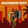 BadMind Boy(feat. Boy Boy) - N.M.G Music&Boy Boy