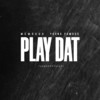 Play Dat(feat. Young Famous) (Explicit) - memo600&Young Famous