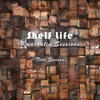 Shelf Life(Kwarantin Sessions) - Toto Sorioso