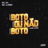 Bota ou Não Boto - MC W1&Mc Lord