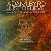 Just Believe - Adam Byrd
