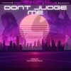 Don't Judge Me (feat. Montana Don Status) (Explicit) - Teeyungan&Montana Don Status