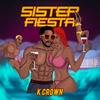 Sister fiesta - K Crown