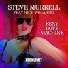 Sexy Love Machine (Original Mix) - Steve Murrell&Nick Wolanski