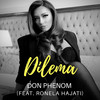 Dilema - Don Phenom&Ronela Hajati