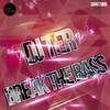 Break The Bass (Original Mix) - DJ Ter