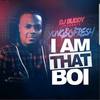 I AM THAT BOI (Explicit) - Yung Boi Fresh