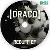 Rebuff (Original Mix) - Draco