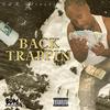 Back Trappin (Explicit) - BDM Drewski