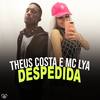 Despedida - Theus Costa&MC Lya