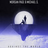 Against the World (Radio Edit) - Morgan Page&Michael S.