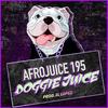 Doggie Juice (Explicit) - Afrojuice 195