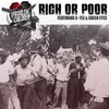 Rich or Poor(feat. X-Yle & Green Eyes) (Explicit) - Da Problem Children&X-yle&Green eyes
