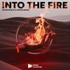 Into The Fire - Shivam Bhatia&Sophie Gibson