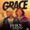 Grace(feat. Mertez) (Explicit) - JAHBOY&Mertez