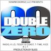 Double Zero (feat. Radio, KLO, Teddy G Coast, T-Time & Kice|Explicit) - L.T.&Radio&Klo&Teddy G Coast&T-TIME&Kice