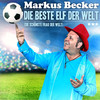 Die beste Elf der Welt (Die schönste Frau der Welt) - Markus Becker