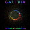 This Miracle Is Coming On Strong - Galexia