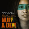 Nuff a Dem (Instrumental) - Awa Fall&General Levy&Bonnot