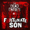 Fortunate Son - The Dead Daisies