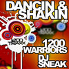 Dancin N Shakin (Bump Mix) - 1200 Warriors&DJ Sneak