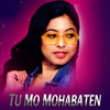 Tu Mo Mohabaten - Anamika Acharya&Manoj Bag