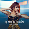 Lạc Nhau Hai Con Đường (Ytmix) - Tang Quynh My